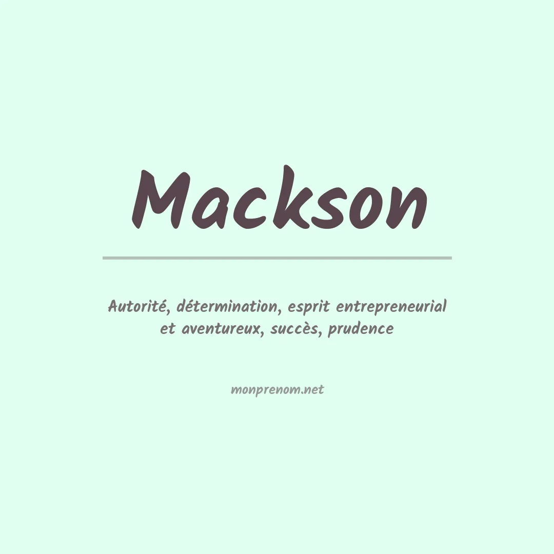 Signification du Prénom Mackson Signification du Prénom Mackson