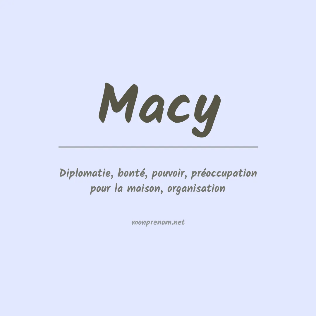 Signification du Prénom Macy Signification du Prénom Macy