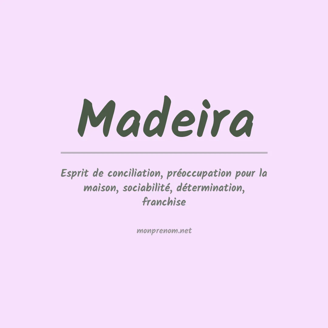 Signification du Prénom Madeira