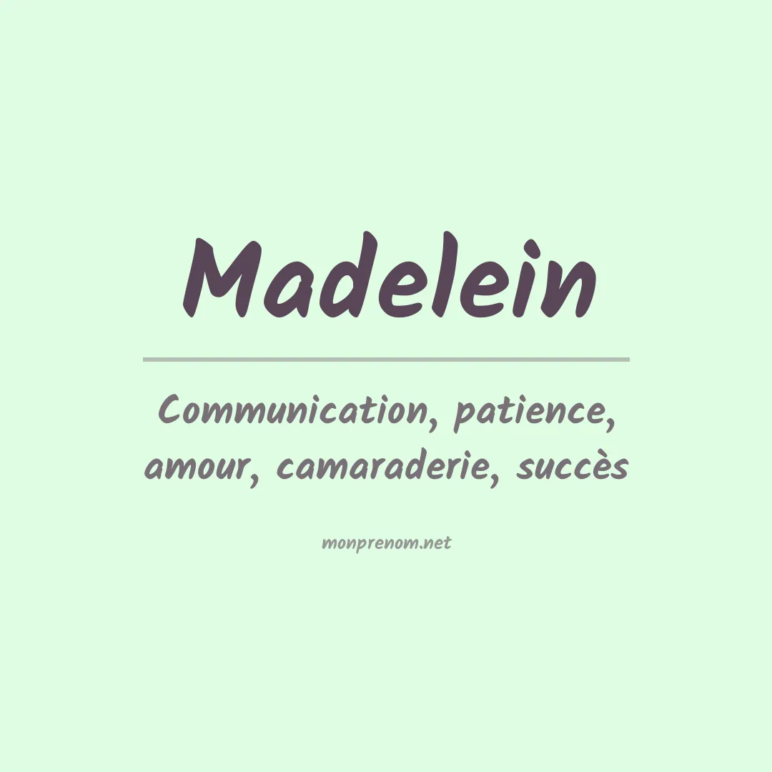 Signification du Prénom Madelein