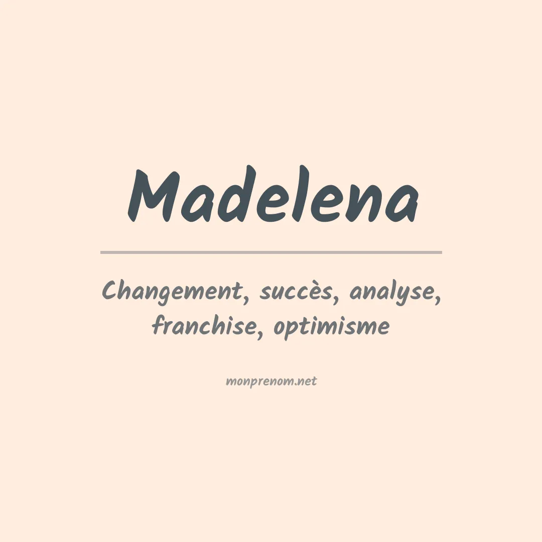 Signification du Prénom Madelena