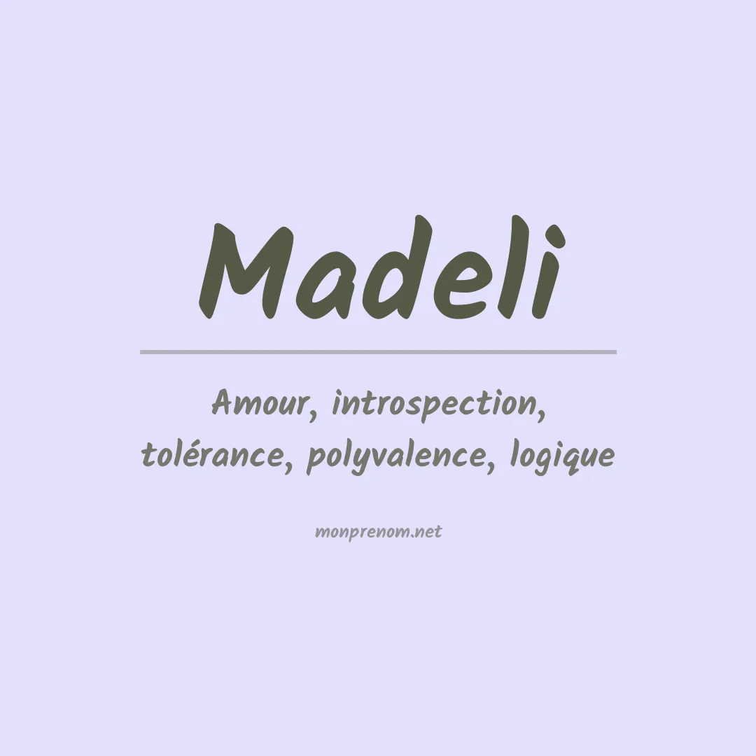 Signification du Prénom Madeli Signification du Prénom Madeli