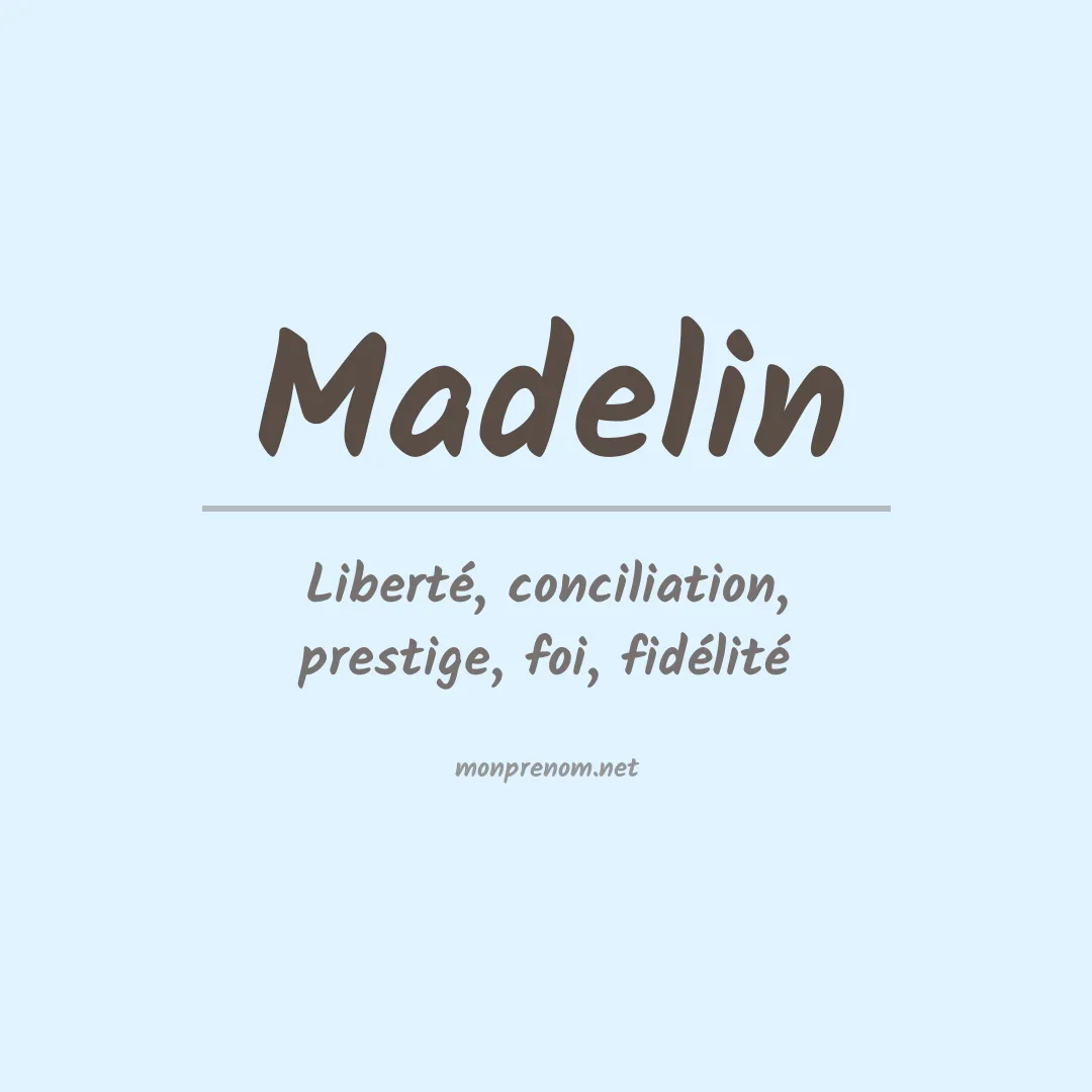 Signification du Prénom Madelin