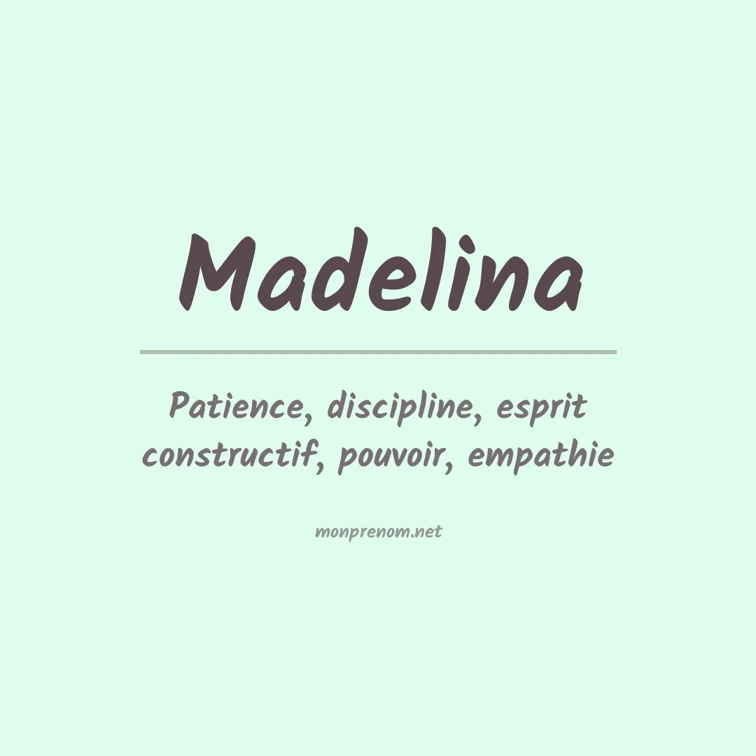 Signification du Prénom Madelina