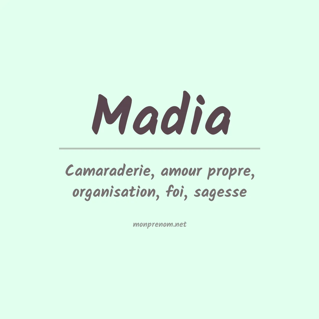Signification du Prénom Madia