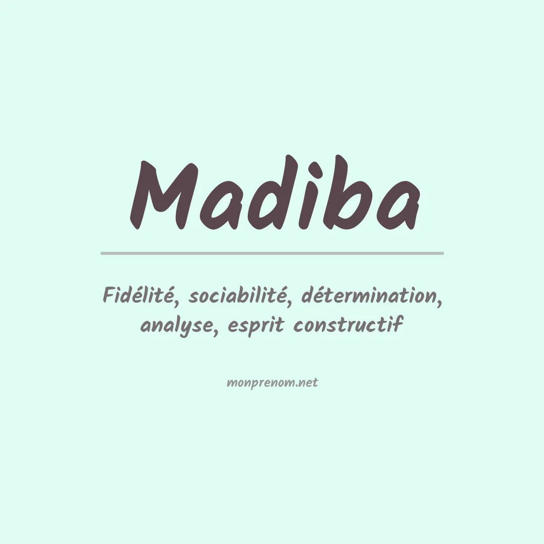 Signification du Prénom Madiba Signification du Prénom Madiba
