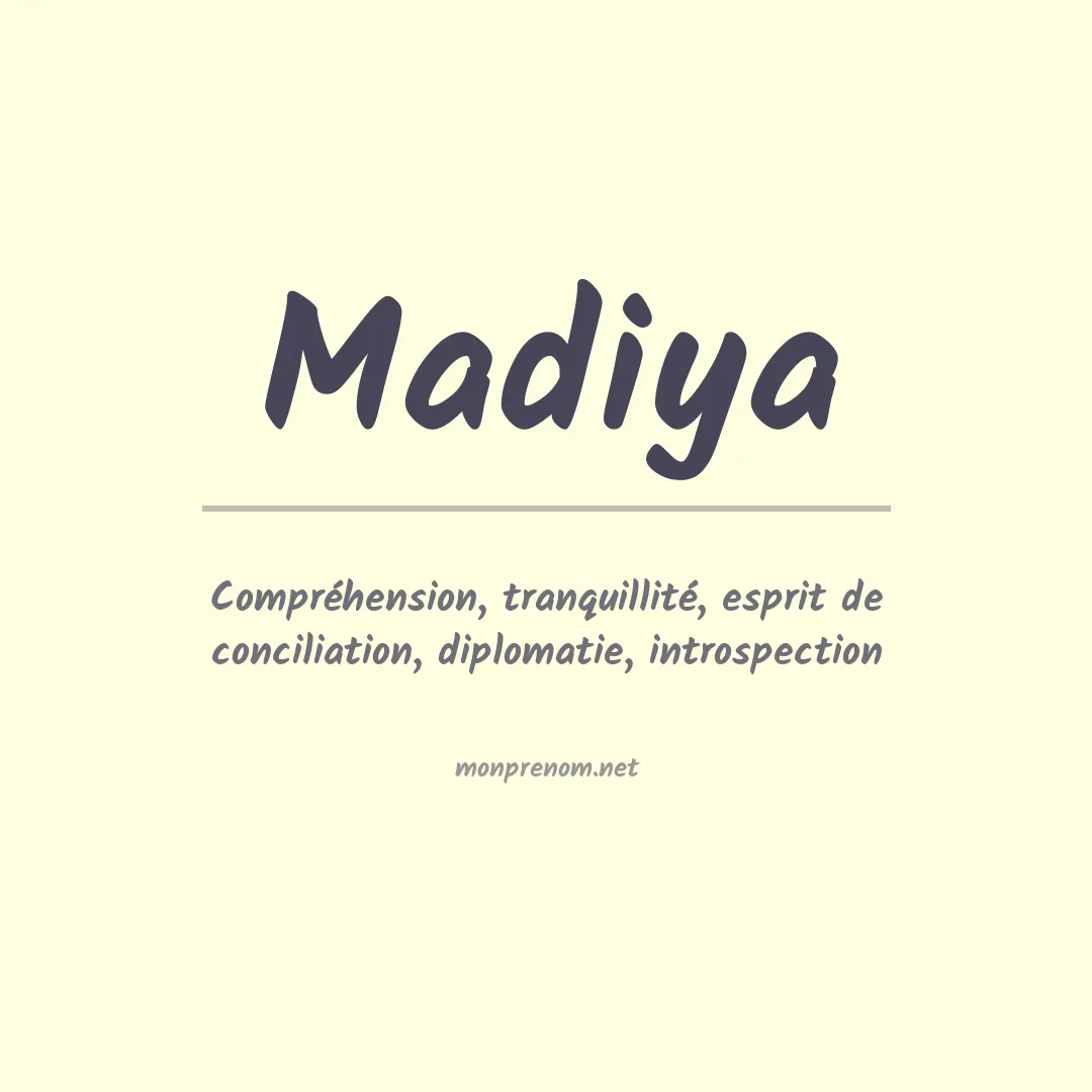 Signification du Prénom Madiya Signification du Prénom Madiya