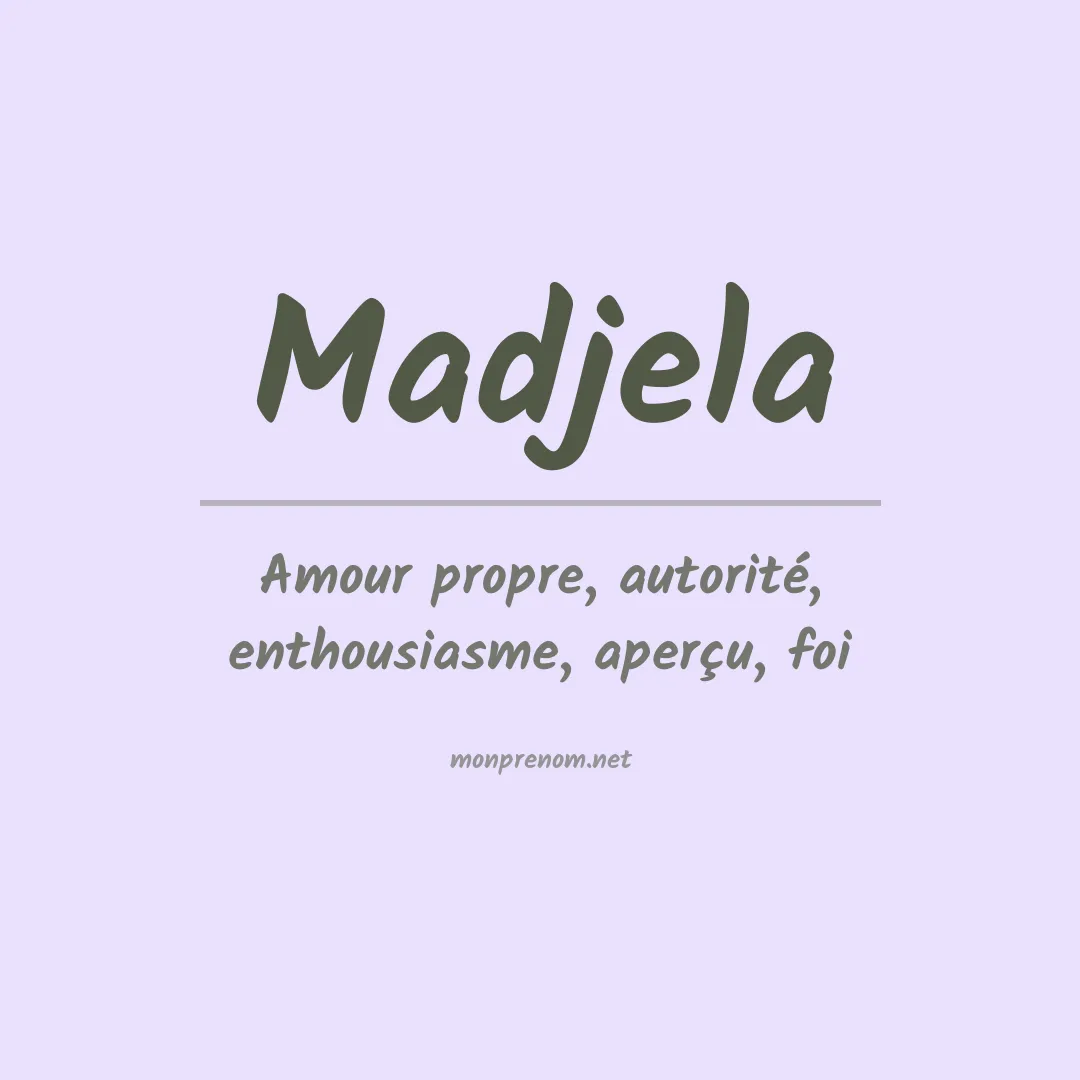 Signification du Prénom Madjela Signification du Prénom Madjela