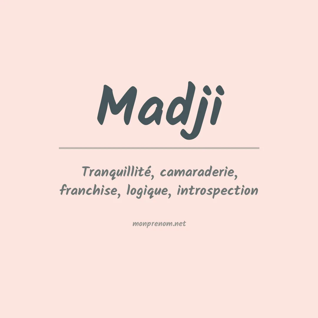 Signification du Prénom Madji Signification du Prénom Madji