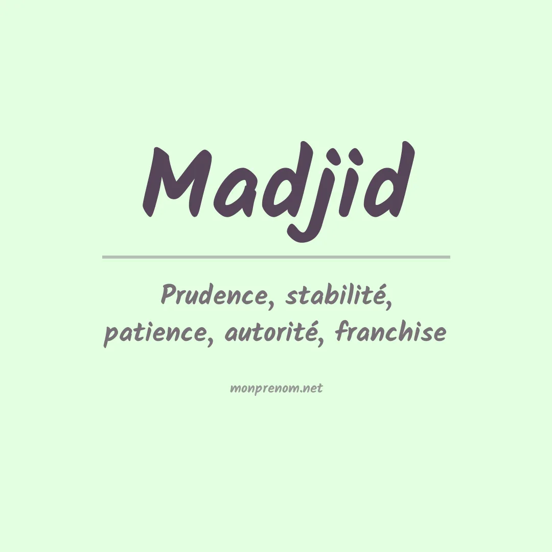 Signification du Prénom Madjid Signification du Prénom Madjid