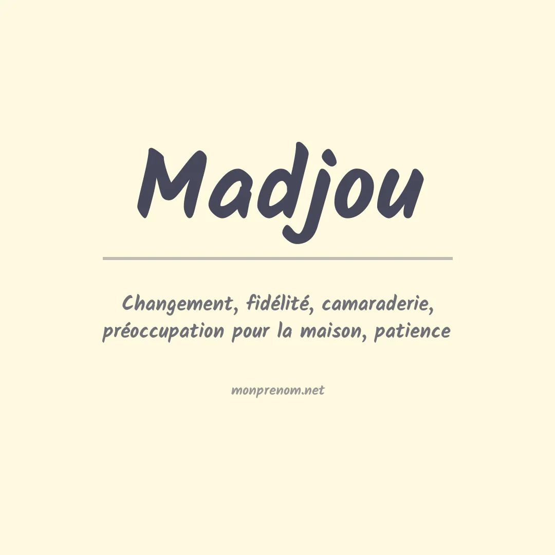 Signification du Prénom Madjou Signification du Prénom Madjou