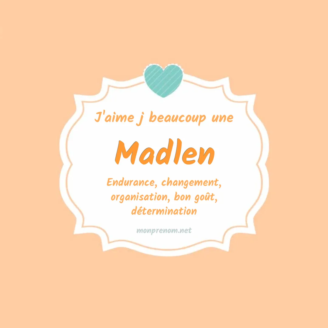 j'aime beaucoup Madlen