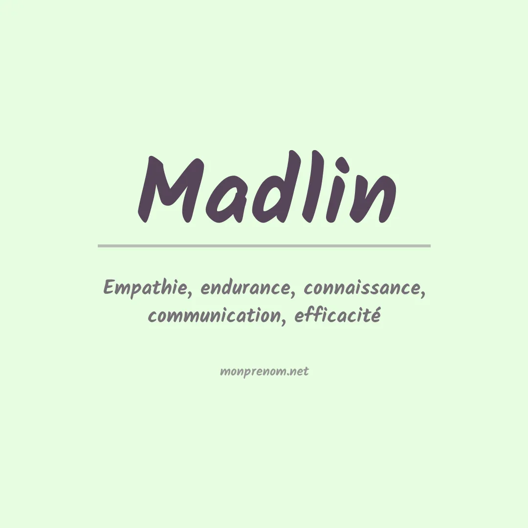 Signification du Prénom Madlin