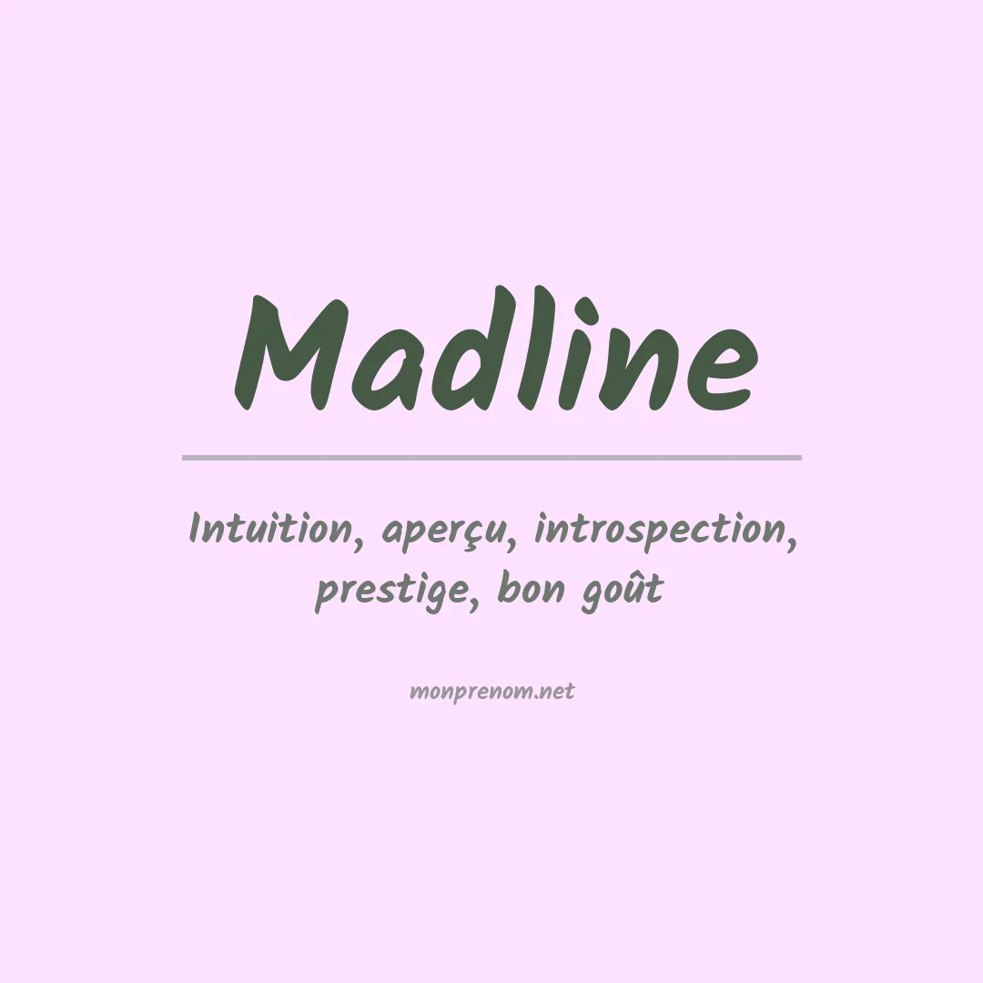 Signification du Prénom Madline Signification du Prénom Madline