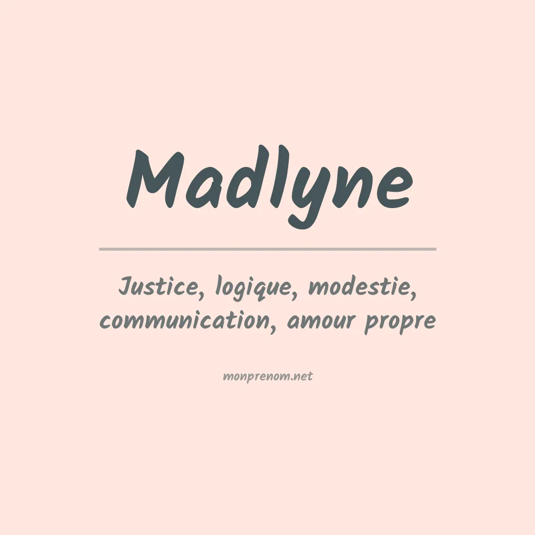 Signification du Prénom Madlyne Signification du Prénom Madlyne