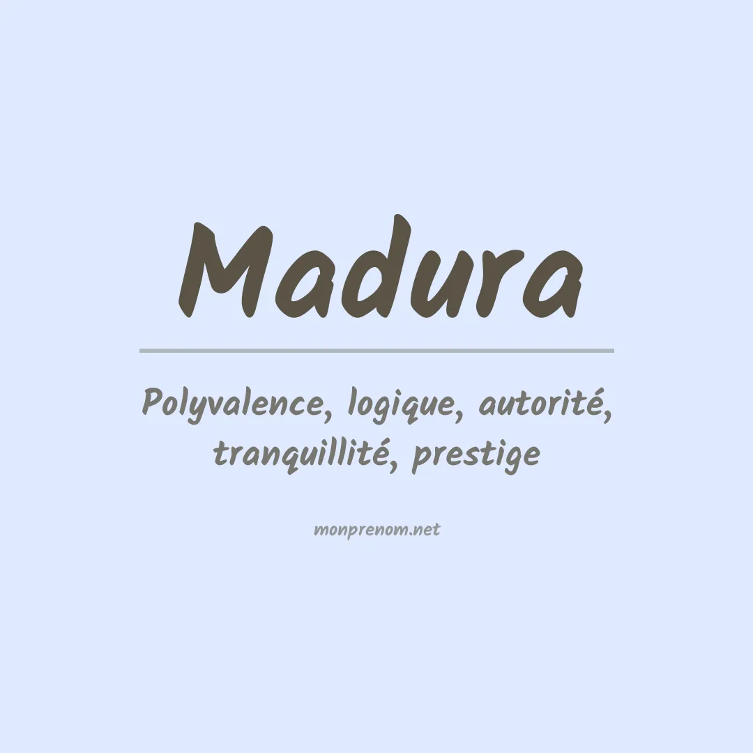 Signification du Prénom Madura