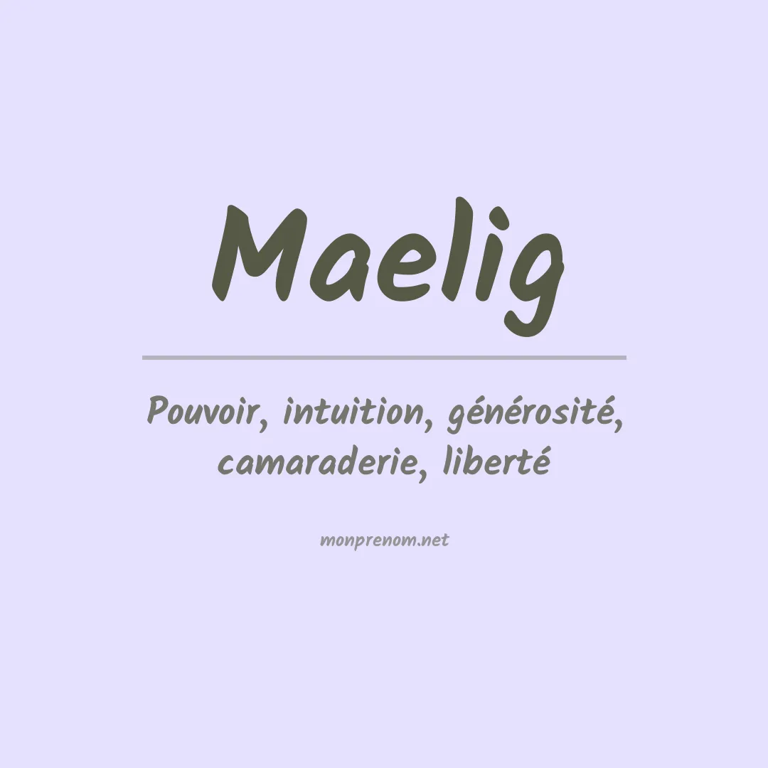 Signification du Prénom Maelig Signification du Prénom Maelig