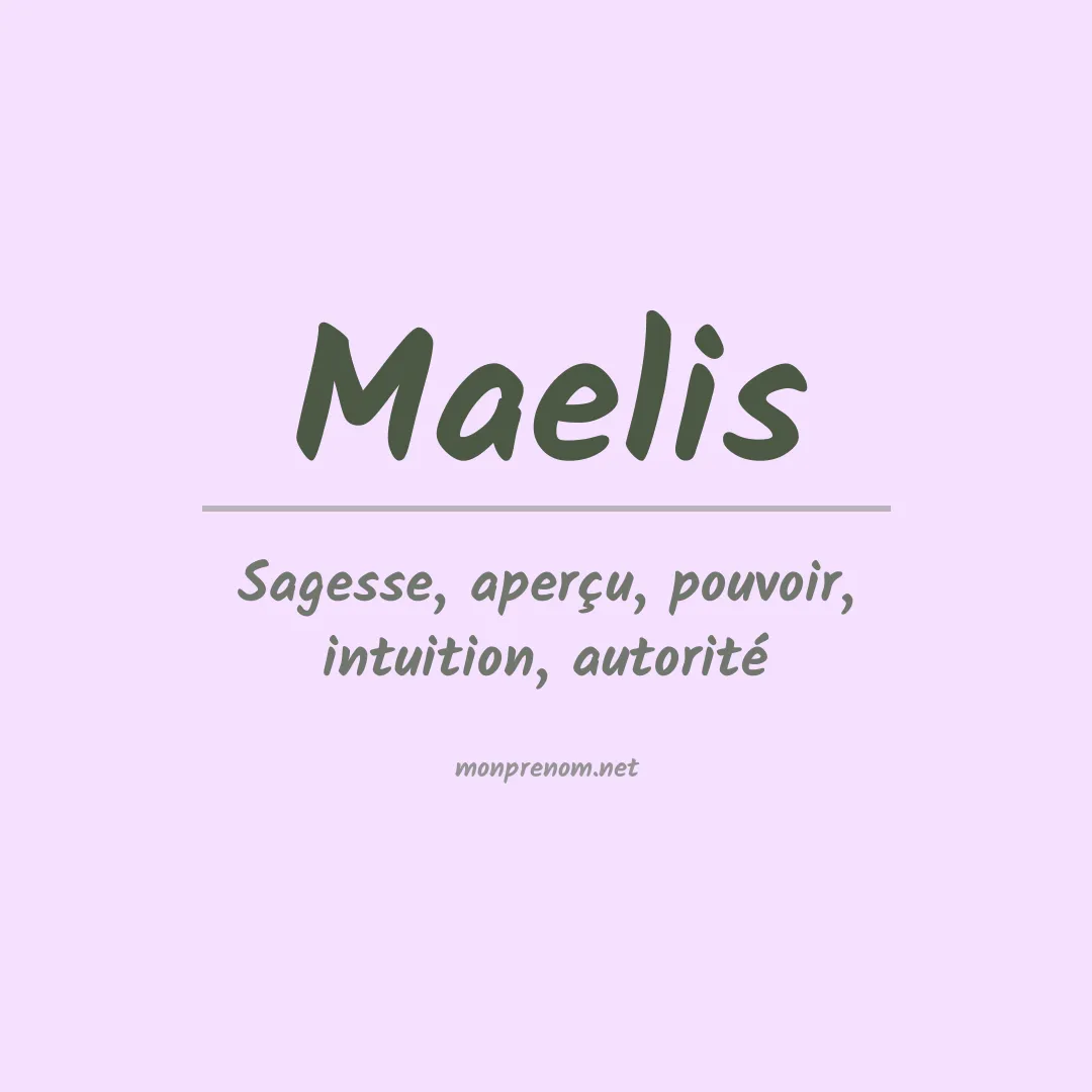 Signification du Prénom Maelis Signification du Prénom Maelis