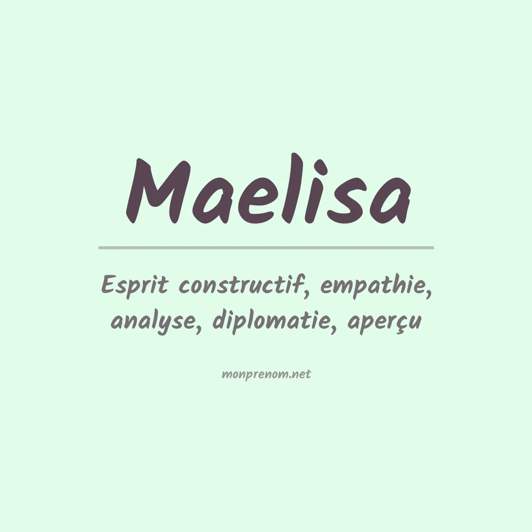 Signification du Prénom Maelisa Signification du Prénom Maelisa