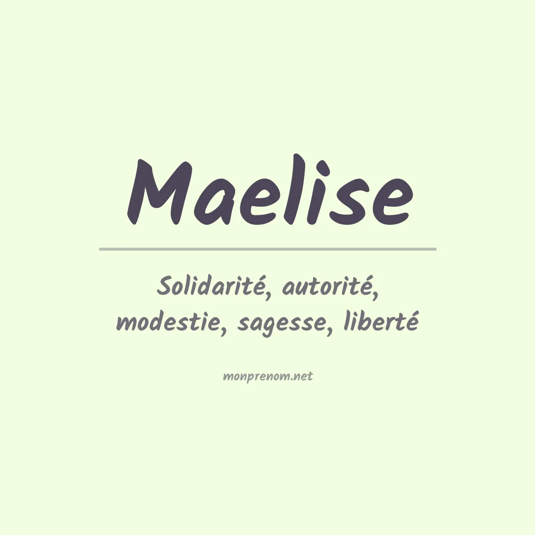 Signification du Prénom Maelise Signification du Prénom Maelise