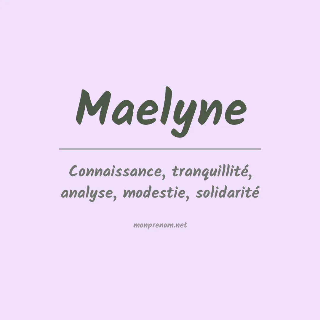 Signification du Prénom Maelyne Signification du Prénom Maelyne