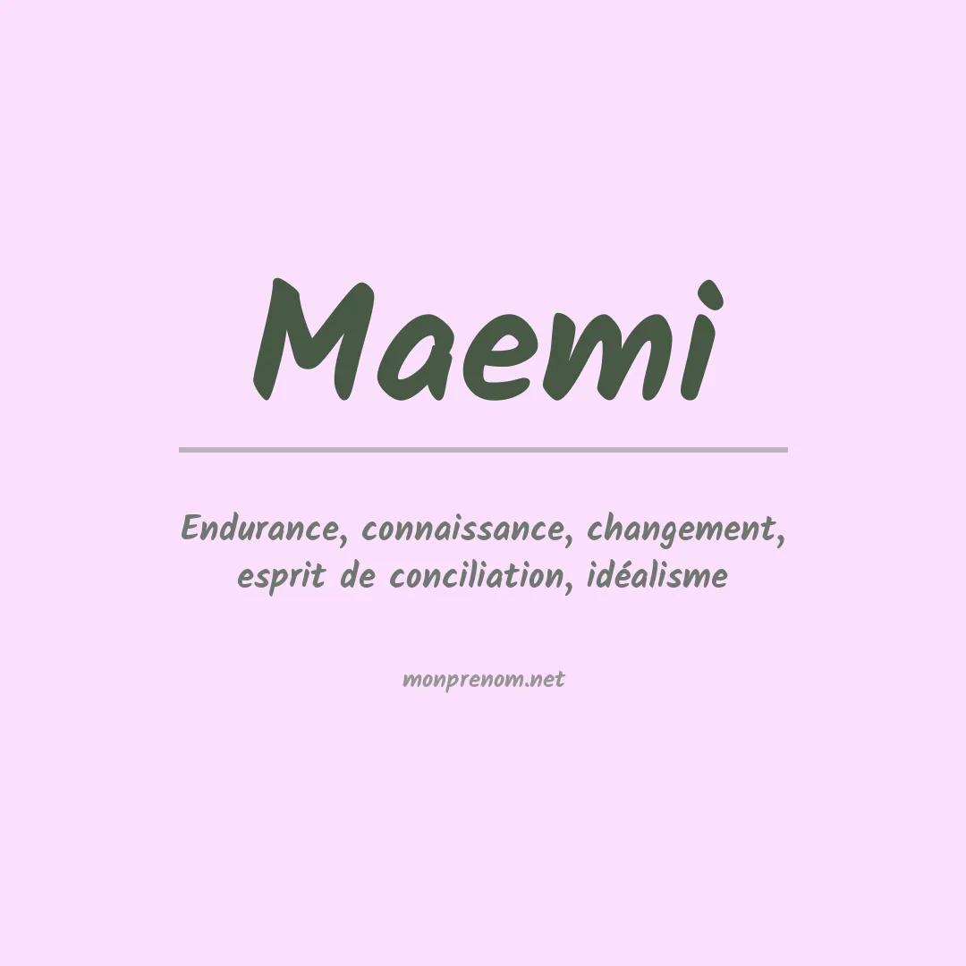 Signification du Prénom Maemi Signification du Prénom Maemi