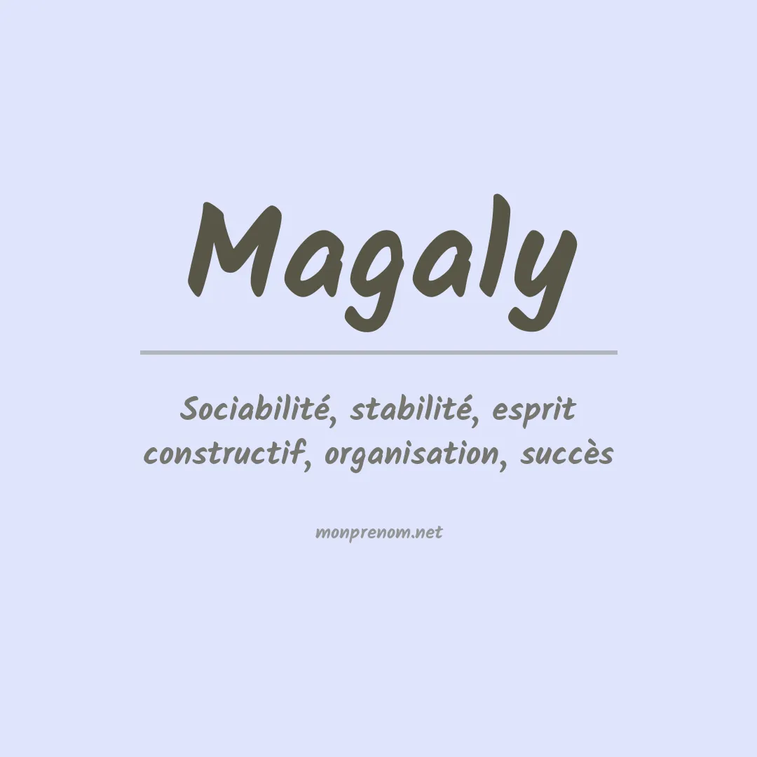 Signification du Prénom Magaly