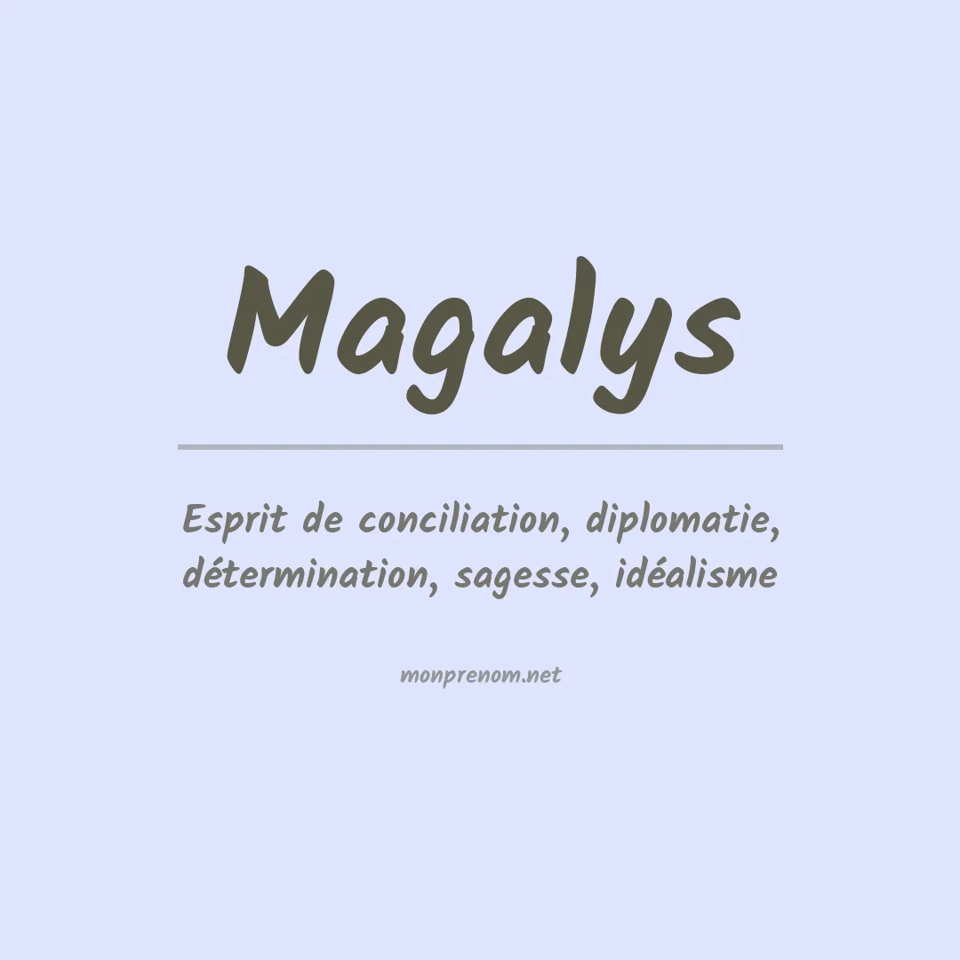 Signification du Prénom Magalys Signification du Prénom Magalys