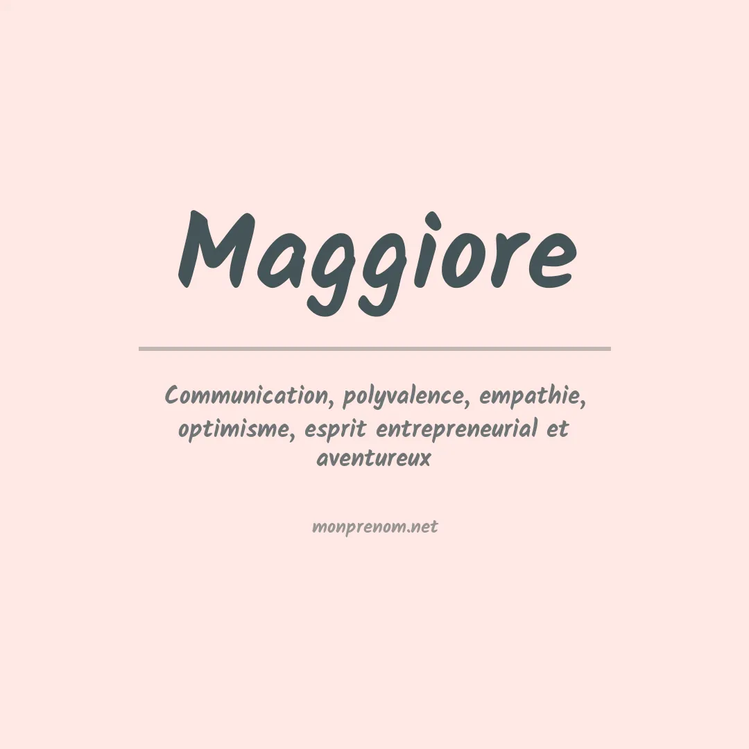 Signification du Prénom Maggiore Signification du Prénom Maggiore