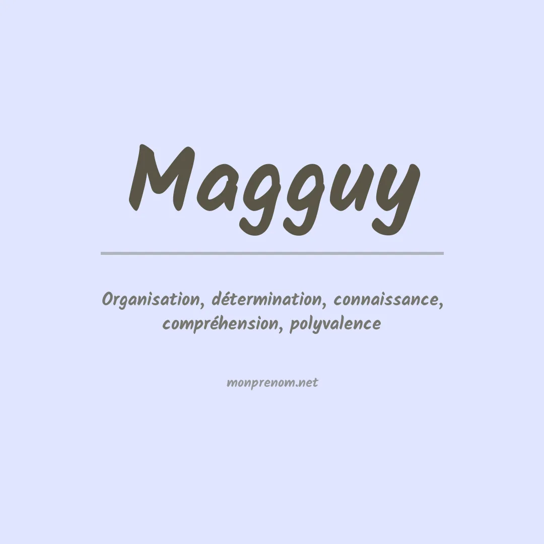 Signification du Prénom Magguy Signification du Prénom Magguy