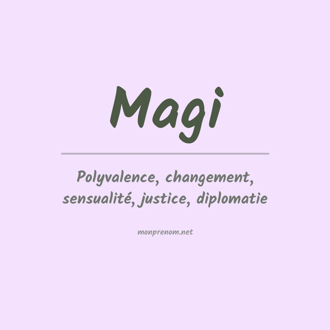 Signification du Prénom Magi Signification du Prénom Magi