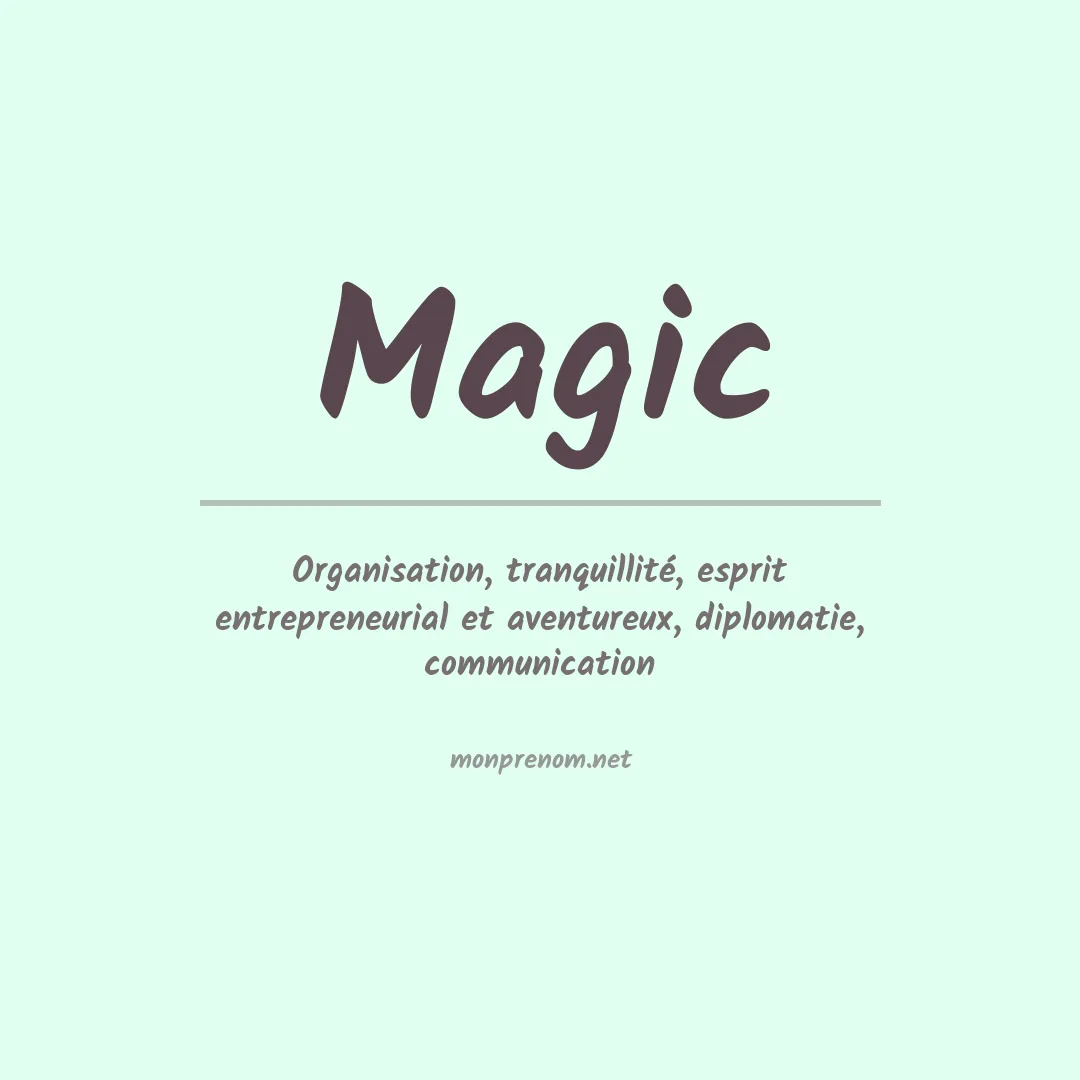 Signification du Prénom Magic Signification du Prénom Magic