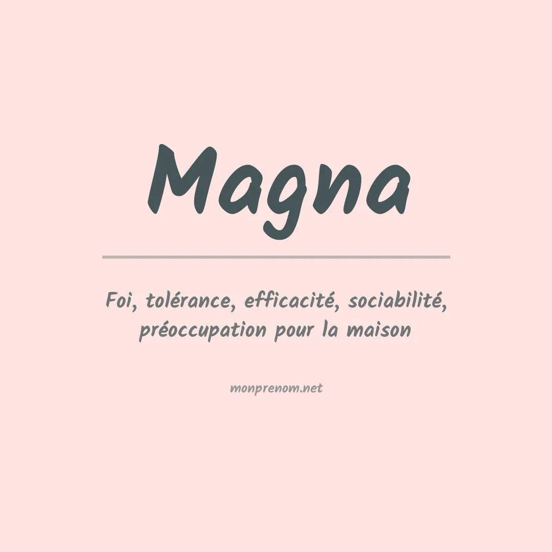 Signification du Prénom Magna