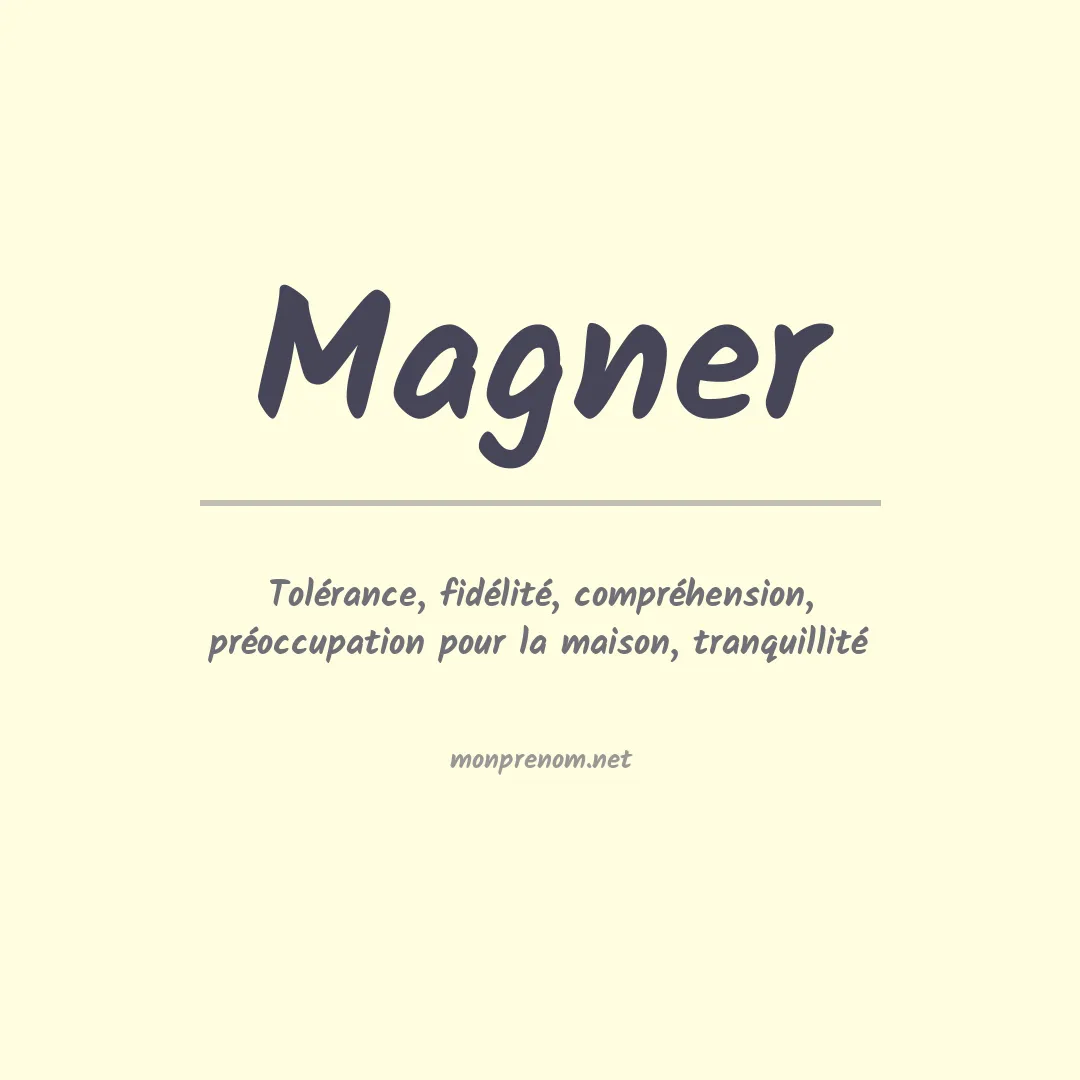Signification du Prénom Magner