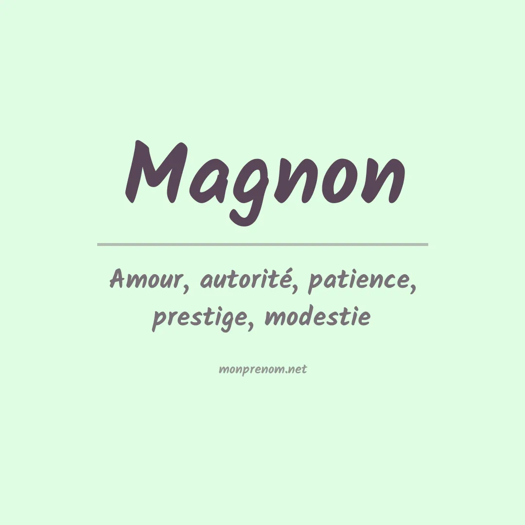 Signification du Prénom Magnon