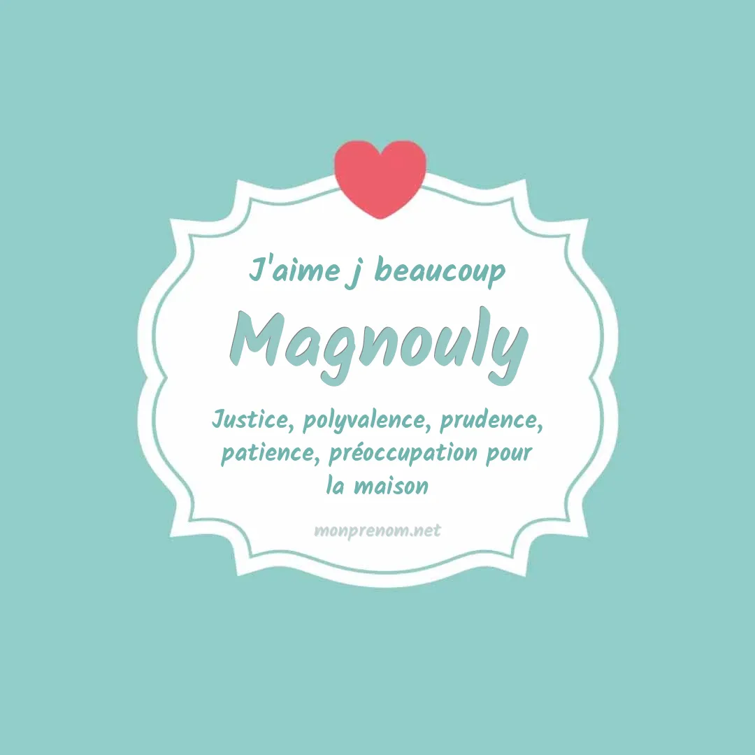j'aime beaucoup Magnouly