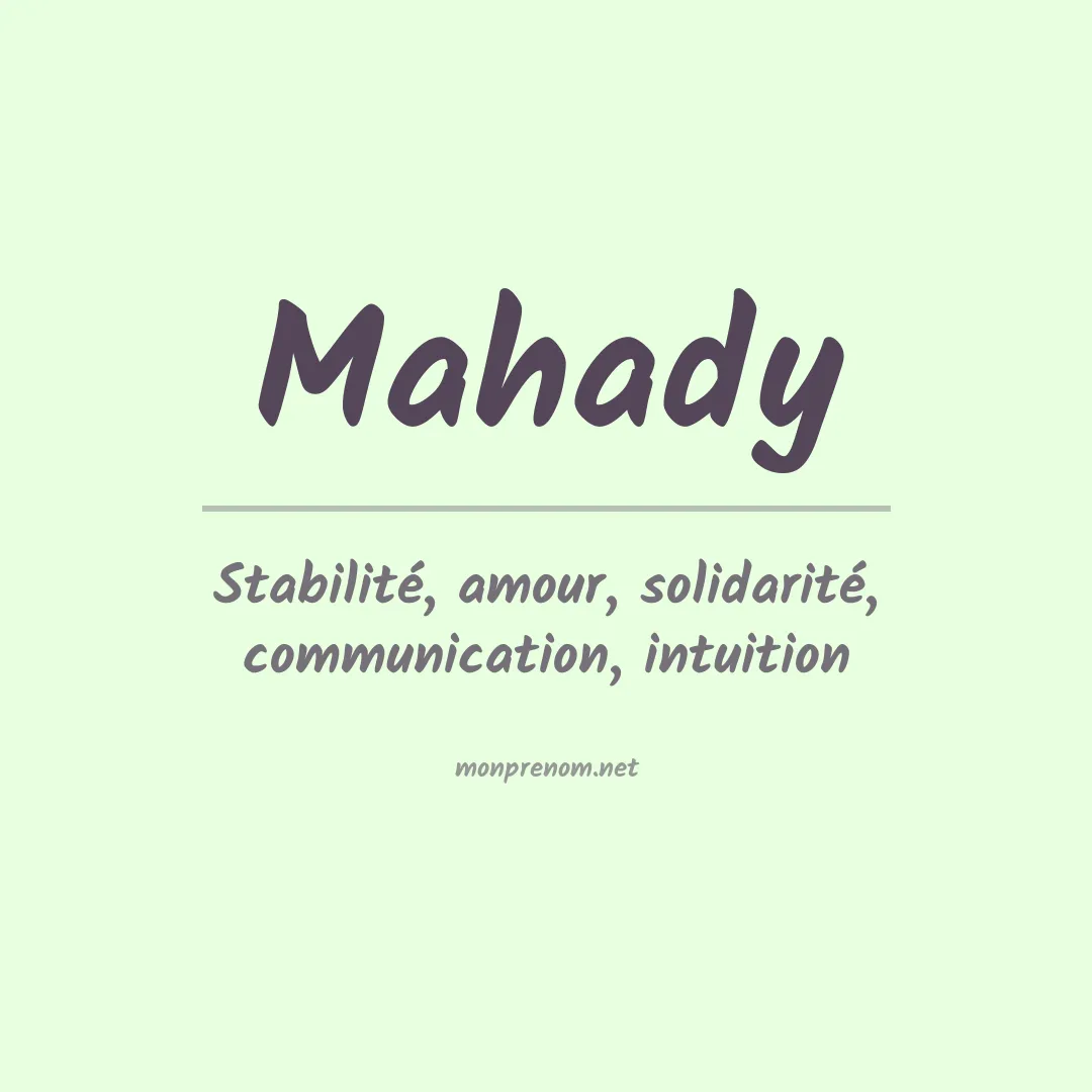 Signification du Prénom Mahady