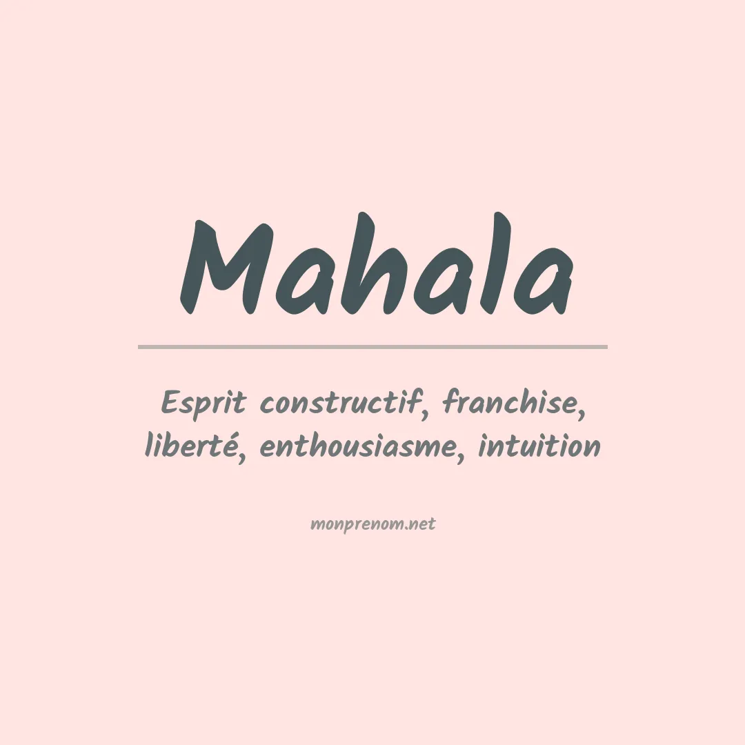 Signification du Prénom Mahala