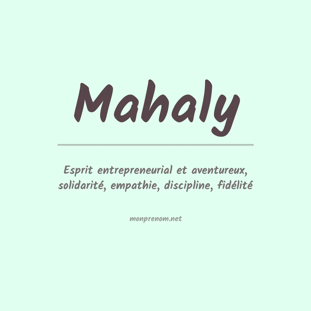 Signification du Prénom Mahaly Signification du Prénom Mahaly