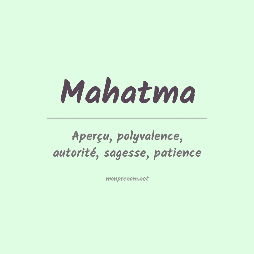 Signification du Prénom Mahatma Signification du Prénom Mahatma