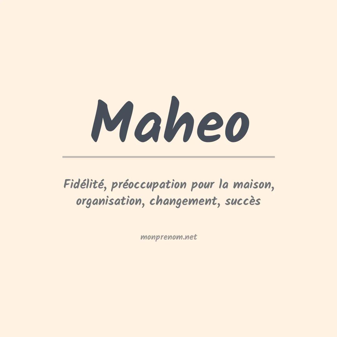 Signification du Prénom Maheo Signification du Prénom Maheo