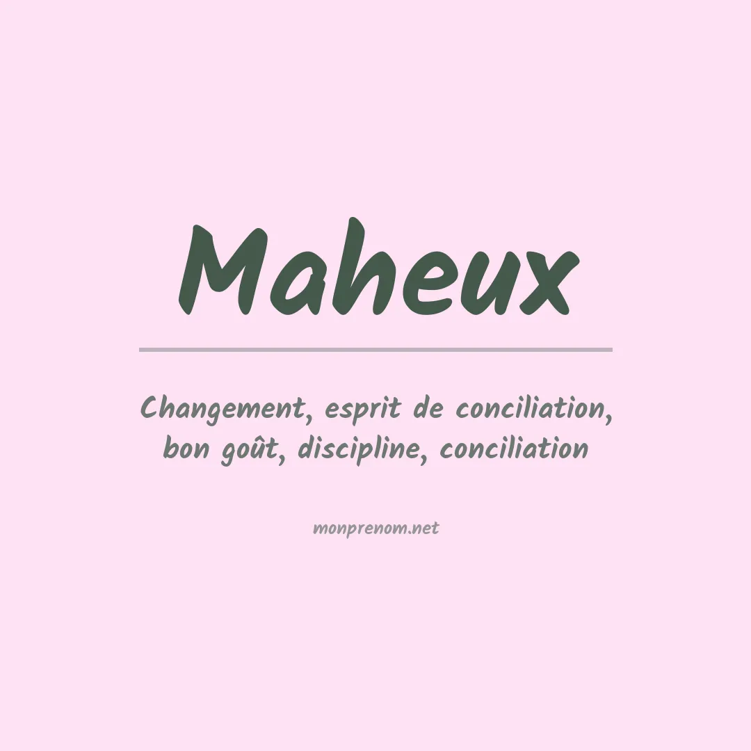 Signification du Prénom Maheux