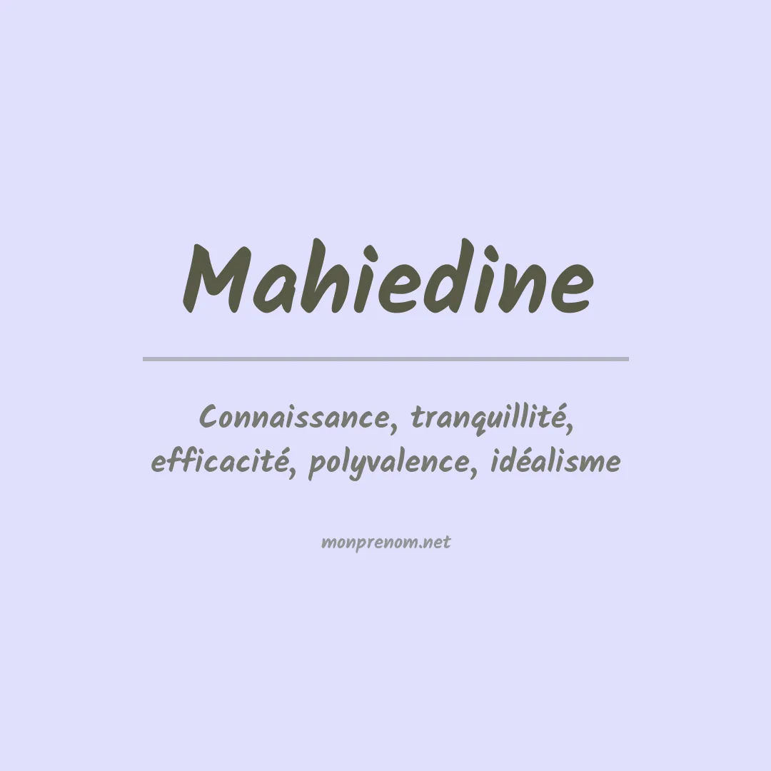 Signification du Prénom Mahiedine Signification du Prénom Mahiedine