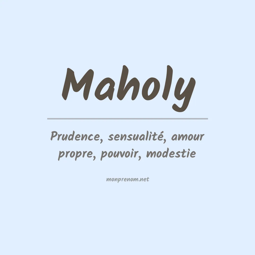 Signification du Prénom Maholy Signification du Prénom Maholy