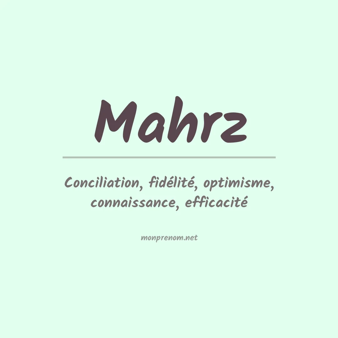 Signification du Prénom Mahrz Signification du Prénom Mahrz