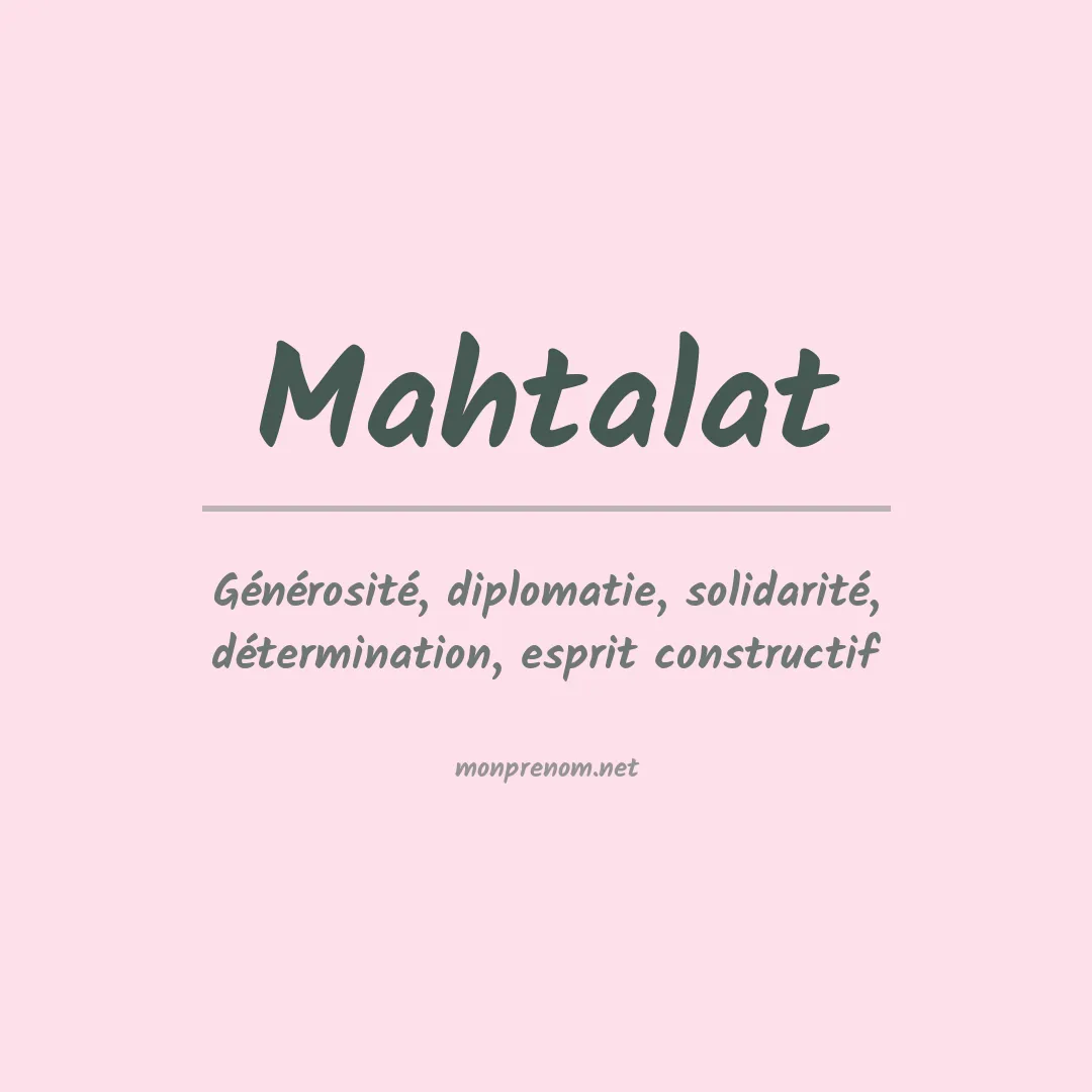 Signification du Prénom Mahtalat Signification du Prénom Mahtalat
