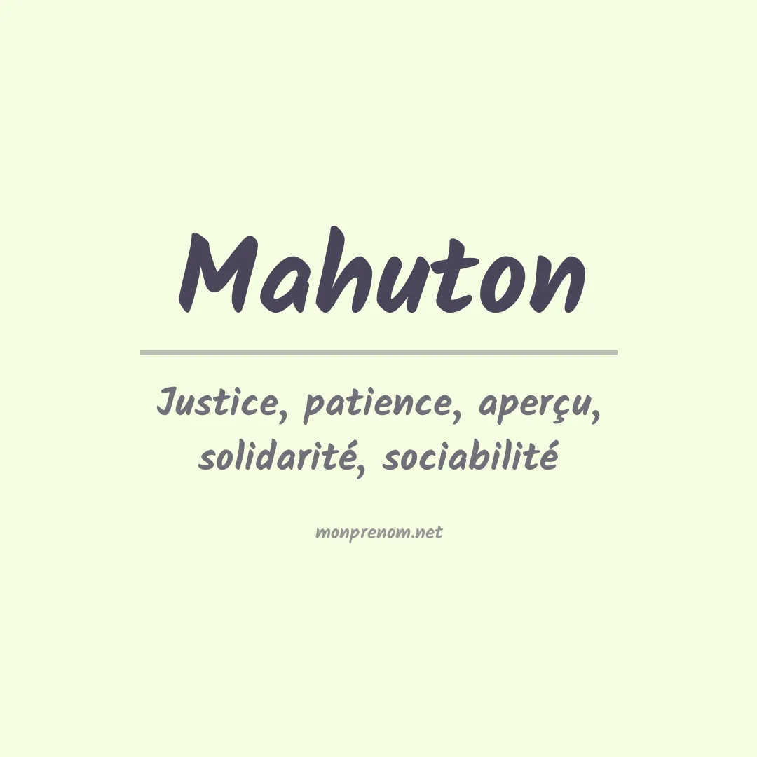 Signification du Prénom Mahuton Signification du Prénom Mahuton