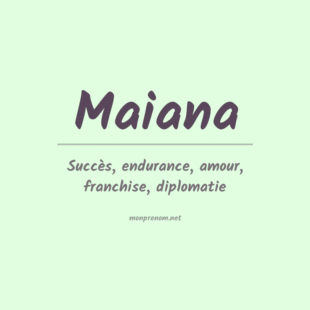 Signification du Prénom Maiana