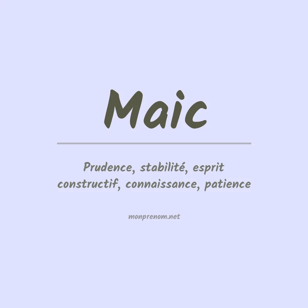 Signification du Prénom Maic