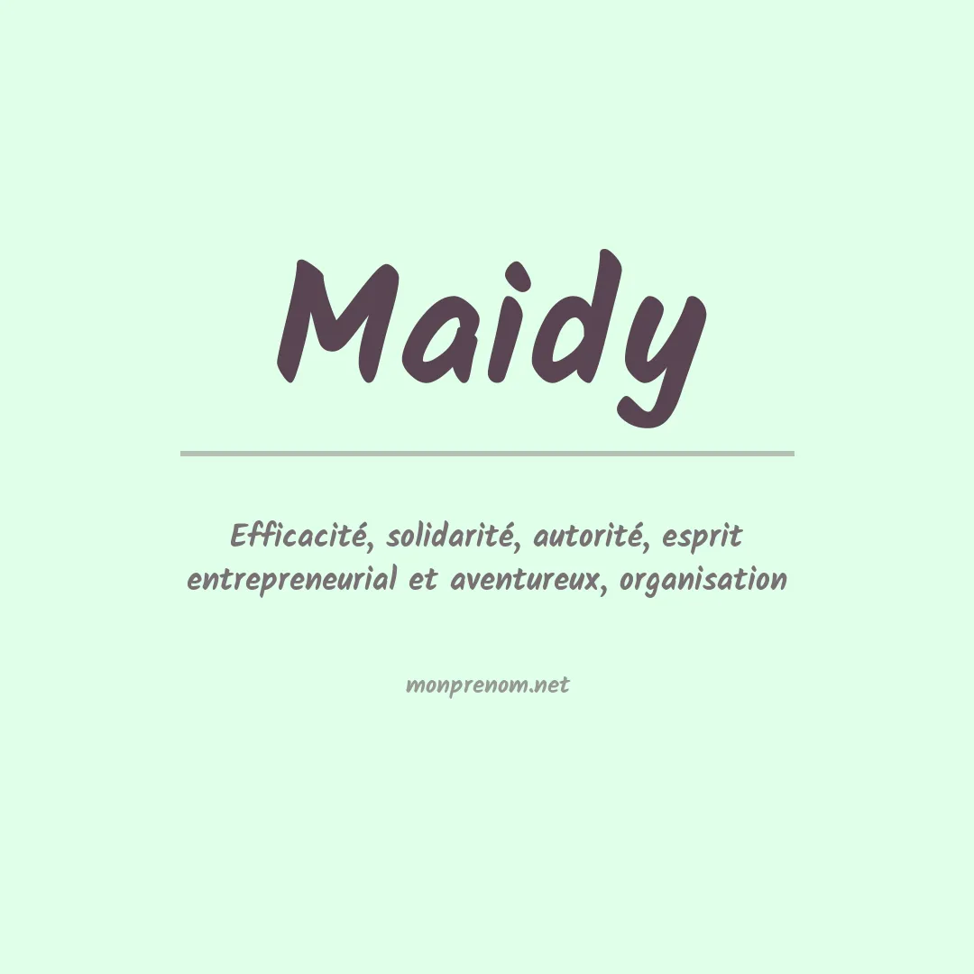 Signification du Prénom Maidy Signification du Prénom Maidy